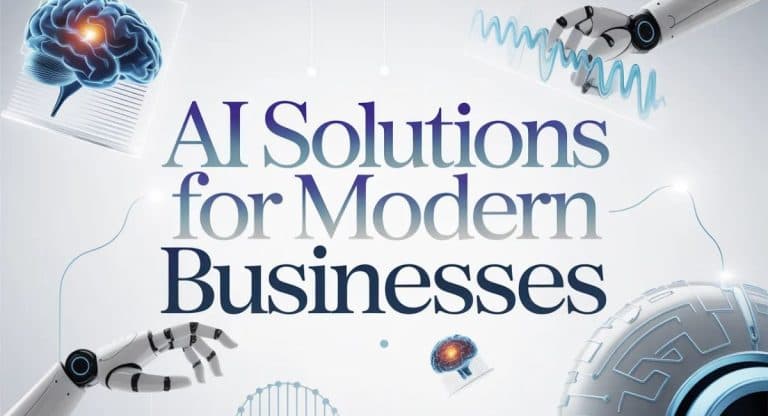 AI Solutions for Modern Businesses: Complete Guide to Automation, Growth & Innovation (2026)
