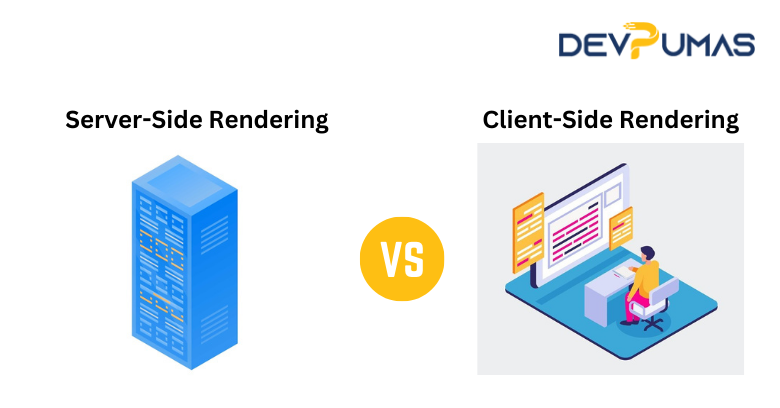 Server-Side Rendering vs. Client-Side Rendering