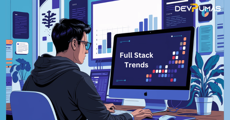 Full-stack trends