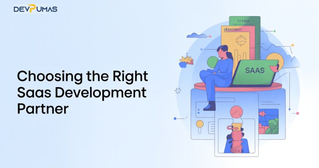 choosing the right saas development partner
